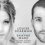 falling slowly (from once) - shayne ward, louise dearman