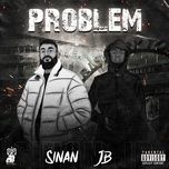 problem - sinan, jb