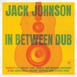 it's all understood (monk dub) - jack johnson