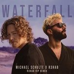 waterfall (r3hab vip remix) - michael schulte, r3hab