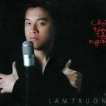 chot nghe buoc em ve - lam truong