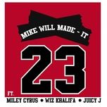 23 - mike will made-it, miley cyrus, wiz khalifa, juicy j
