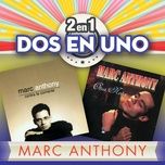 make it with you - marc anthony