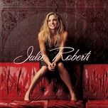 i can't get over you (album version) - julie roberts