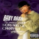 tha chop (screwed & chopped) - baby bash, awax, jay tee