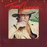 i don't want to know you that well - tom jones