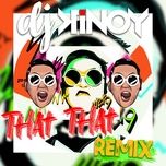 that - that (dj kinoy remix) - psy