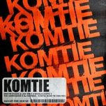 komtie (kom tie dan he!) - dimitri vegas & like mike, bassjackers, the darkraver, dj norman