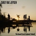 the sound (live in lapland, finland) - carly rae jepsen