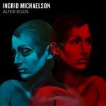 whole lot of heart - ingrid michaelson, tegan and sara