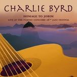 once i loved (live) - charlie byrd