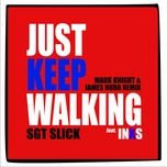 just keep walking - sgt slick, inxs