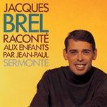 il nous faut regarder - jacques brel