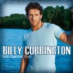 must be doin' somethin' right - billy currington