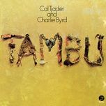 don't lend your guitar to anyone (violao nao se empresta a ninguem) - cal tjader, charlie byrd