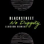 no diggity (llusion remix) - blackstreet