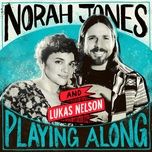 set me down on a cloud (from norah jones is playing along podcast) - norah jones, lukas nelson