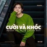 cuoi va khoc - nguyen van chung, thanh goll