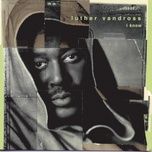 are you mad at me? - luther vandross