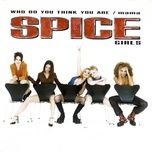 who do you think you are (morales dub mix) - spice girls