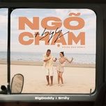 ngo cham (kriss ngo remix) - bigdaddy, emily