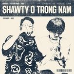 shawty o trong nam - prettyxix, vcc left hand, 2pillz