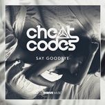 say goodbye - cheat codes