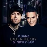 back in the city - alejandro sanz, nicky jam