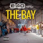 the bay - e-40, turf talk