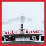 things to remember (teatro sessions bonus track) - willie nelson