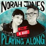 lifeline (from norah jones is playing along podcast) - norah jones, m. ward