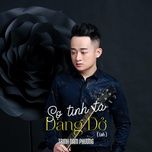 so tinh ta dang do (lofi) - trinh nam phuong