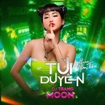 tui duyen - hana cam tien, dj trang moon