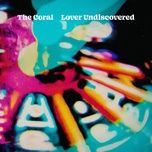lover undiscovered - the coral