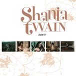 i'm gonna getcha good! (live) - shania twain, alison krauss & union station