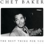i'm getting sentimental over you/you've changed - chet baker