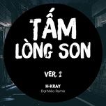 tam long son (dai meo remix) (version 2) - h-kray