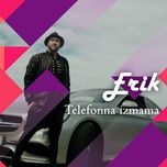telefonna izmama - erik