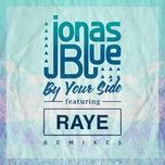 by your side (madison mars remix) - jonas blue, raye