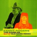 the gambler (sly’s taxi gang remix) - kenny rogers