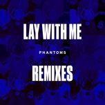 lay with me (satin jackets remix) - phantoms, vanessa hudgens