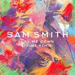 lay me down (flume remix) - sam smith