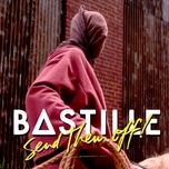 send them off! (skream remix radio edit) - bastille