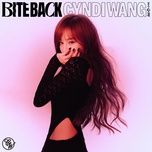 bite back - vuong tam lang (cyndi wang)
