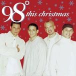 if everyday could be christmas - 98 degrees