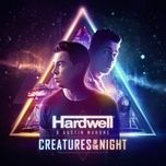 creatures of the night - hardwell, austin mahone