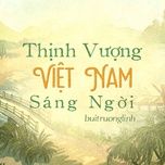 thinh vuong viet nam sang ngoi - buitruonglinh