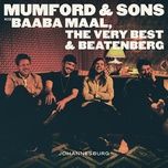 ngamila - mumford & sons, baaba maal, the very best