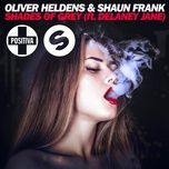 shades of grey (radio mix) - oliver heldens, shaun frank, delaney jane