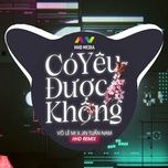 co yeu duoc khong? (hhd remix) - vo le mi, jin tuan nam, hhd